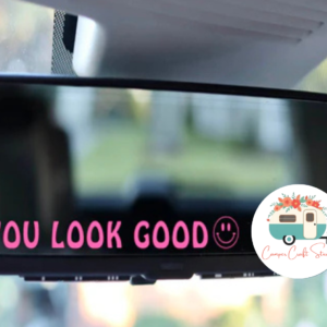 You Look Good Pink UV-DTF Mirror Decal