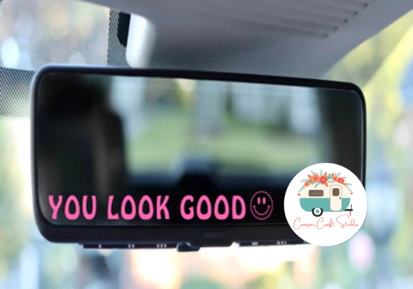 You Look Good Pink UV-DTF Mirror Decal